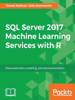 cover image of SQL Server 2017 Machine Learning Services with R